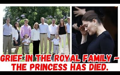 grief in the royal family - the princess has died.
