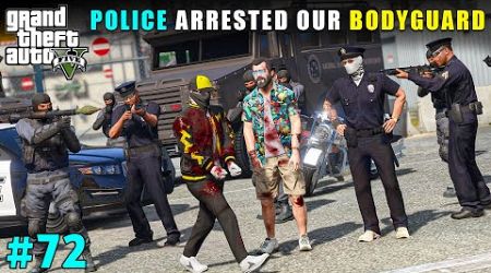 POLICE ARRESTED OUR PERSONAL BODYGUARD | GTA V GAMEPLAY