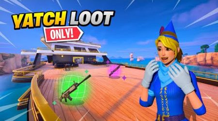 The *YATCH LOOT* ONLY CHALLENGE!!! (Fortnite)