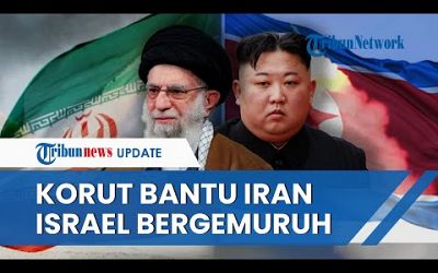 Rangkuman Perang Iran Vs Israel: Korut Kirim Senjata ke Iran hingga Israel Runtuh Hanya dalam 1 Hari