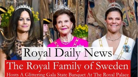 Royal Tiara Alert! The Royal Family of Sweden Host A Glittering Gala Banquet! Plus, More #RoyalNews