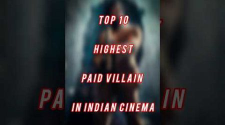 Top 10 highest paid Villain in Indian cinema and their movie and money #top10 #yash #villain #shorts