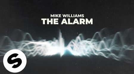 Mike Williams - The Alarm (Official Audio)