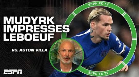 Frank Leboeuf was IMPRESSED by Mykhailo Mudryk vs. Aston Villa | ESPN FC