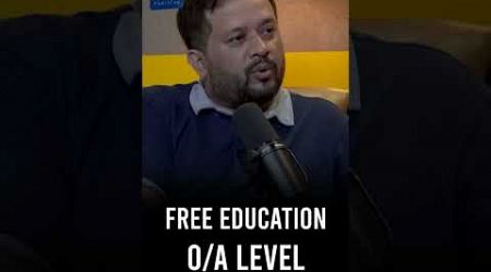 EDUCATION UP TO O/A LEVELS COMPLETELY FREE OF COST