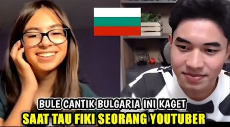 Bule cantik Bulgaria ini kaget dan shock saat tahu Fiki Naki seorang YouTuber - live Fiki Naki