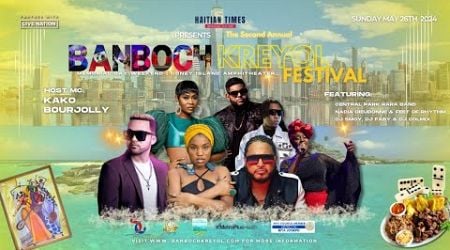 Banboch Kreyol Festival 2024 - Brooklyn NY