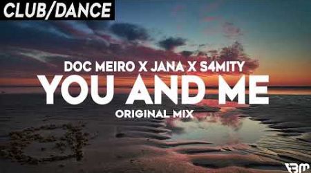 Doc Meiro x Jana x S4MITY - You and Me | FBM