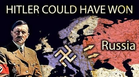 How Nazi Germany could have Defeated Russia... (HITLER COULD HAVE WON!!)