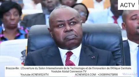 Brazzaville : Salon International de la Technologie et de l&#39;innovation de l&#39;Afrique Centrale
