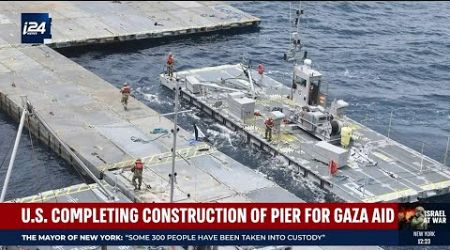 U.S. completing construction of pier for humanitarian aid to Gaza