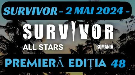 Survivor ALL Stars Romania 2 MAI COMPLET | EDITIA 48