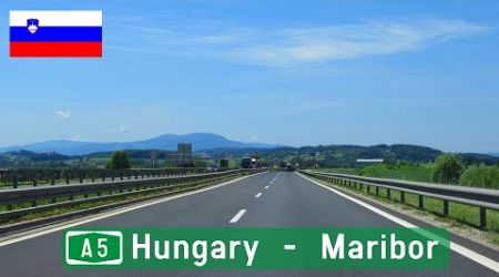 Slovenia: A5 Hungarian border - Maribor
