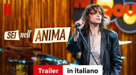 Sei nell&#39;anima | Trailer in italiano | Netflix