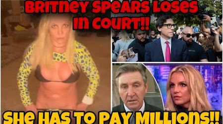 Britney Spears Loses Legal Battle With Dad Ordered To Pay Millions !!!