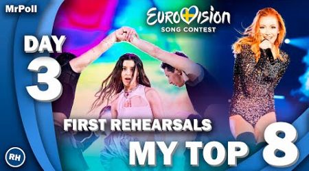 Eurovision 2024: First Rehearsals - Day 3 | My Top 8