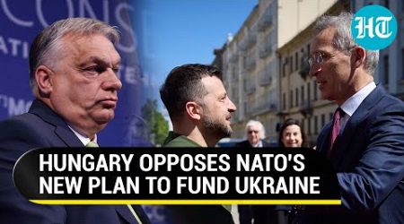 Hungary &#39;Snubs&#39; NATO, Rejects $107 Billion Ukraine War Chest Plan As &#39;Madness&#39; | Details