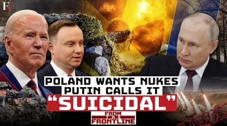 Russia Threatens Attack on NATO as Poland Demands Nuclear Weapons | From The Frontline