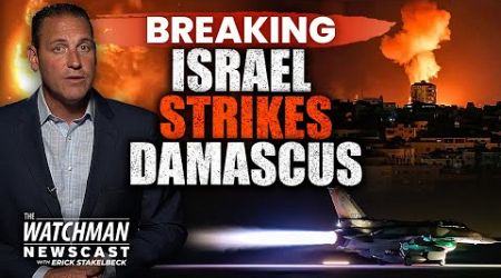 Israel AIRSTRIKE Near Damascus; Turkey BANS Trade with Israel | Watchman Newscast