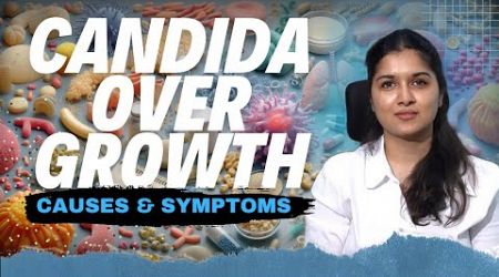 Candida Overgrowth: Causes, Risk Factors, and How to Keep It in Check | Dt Vineesha Reddy