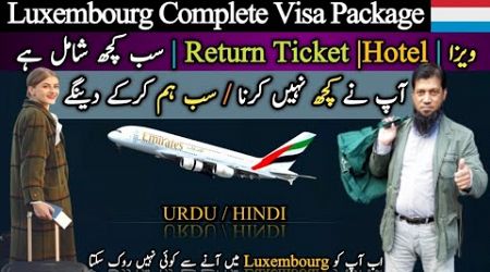 Luxembourg Complete Visa Package || Each and Everything Included || Travel and Visa Services