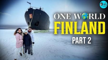 Floating On A Frozen Sea In Finland | 8 - Day Itinerary Part 2 | One World Ep 3 | Curly Tales