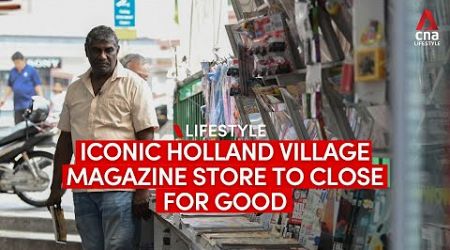 Iconic magazine store in Holland Village to close after over 80 years