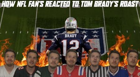 How NFL Fan&#39;s Reacted to Tom Brady&#39;s Roast