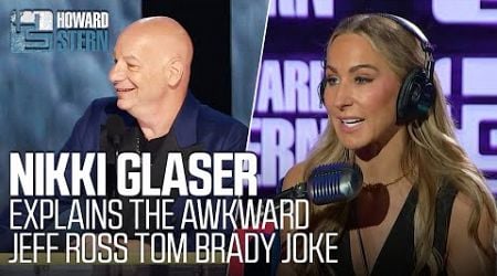 Nikki Glaser Explains the Awkward Jeff Ross Moment at the Tom Brady Roast