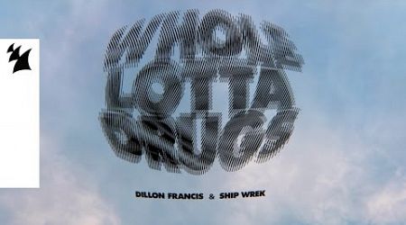 Dillon Francis &amp; Ship Wrek - Whole Lotta Drugs (Official Music Video)