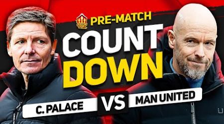 COUNTDOWN TO KICK OFF! Crystal Palace vs Man United