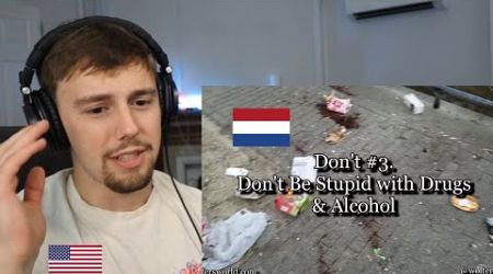 American Reacts to The Don&#39;ts of Visiting Netherlands