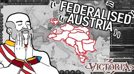 Federalised Austria Dominates Europe Victoria 3