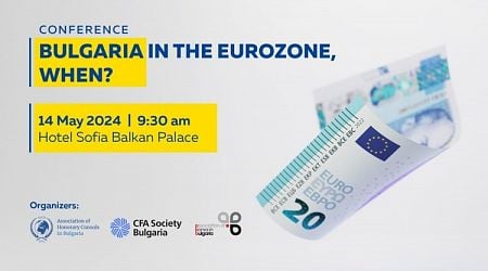 International Conference Dubbed "Bulgaria in Eurozone, When?" Planned in Sofia