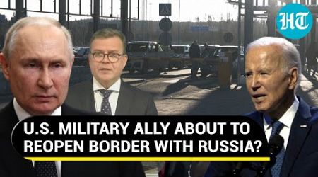 NATO Nation To Reopen Land Border With Russia Amid Worsening Ukraine War: Watch Why | Finland