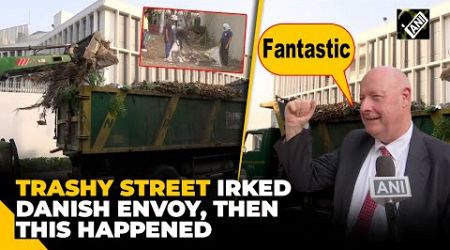 Danish Envoy flagged trashy, dirty lane near embassy in viral video, then this happened