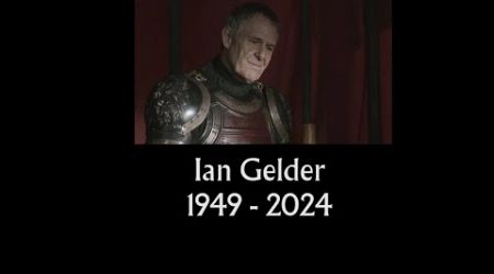 Ian Gelder (1949 - 2024)