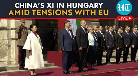 LIVE | Chinese President Xi Jinping Gets Ceremonial Welcome In Hungary, Meets President Sulyok
