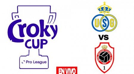 Union Saint-Gilloise vs Antwerp en vivo Final Copa Belga