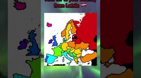 How far is your country from Latvia #europe #countires #mapping #mapper
