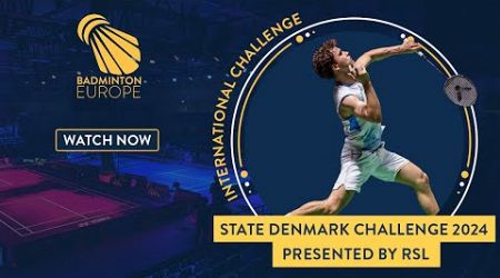 Quarter Finals - Court 1 - STATE Denmark Challenge 2024 presented by RSL
