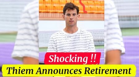 Dominic Thiem Announces Shock Retirement from Tennis