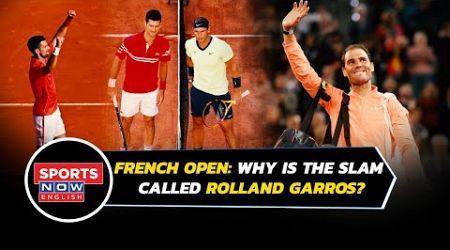 French Open 2024: Why Is The Grand Slam Also Called Rolland Garros? Everything You Need To Know!