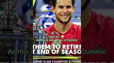 Dominic Thiem call it end as 2024 is his last season of tennis #thiem #tennis #sad