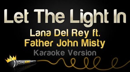 Lana Del Rey, Father John Misty - Let The Light In (Karaoke Version)