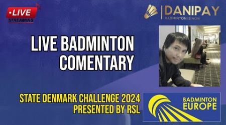 Quarter Final Denmark Challenge 2024 | Live Badminton Comentary