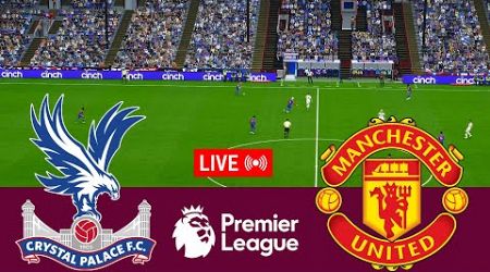 [LIVE] Crystal Palace vs Manchester United Premier League 23/24 Full Match - Video Game Simulation