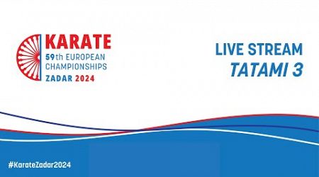 European Senior Karate &amp; Para-Karate Championships Zadar 2024 | Tatami 3