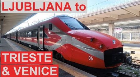 Ljubljana to Trieste &amp; Venice by Train | Scenic Trip from Slovenia to Italy | Frecciarossa ETR 700