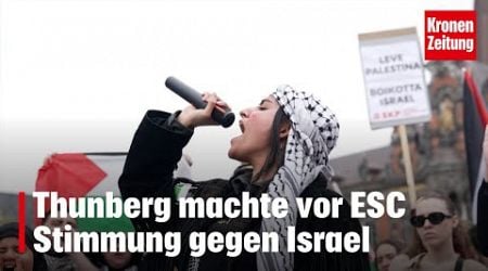 Thunberg machte vor ESC Stimmung gegen Israel | krone.tv NEWS